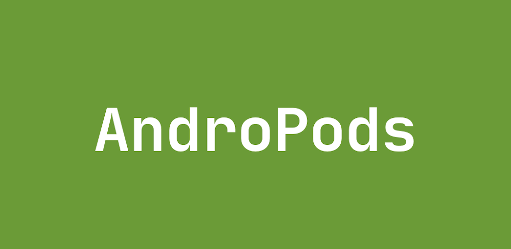 AndroPods 1.5.19 APK feature