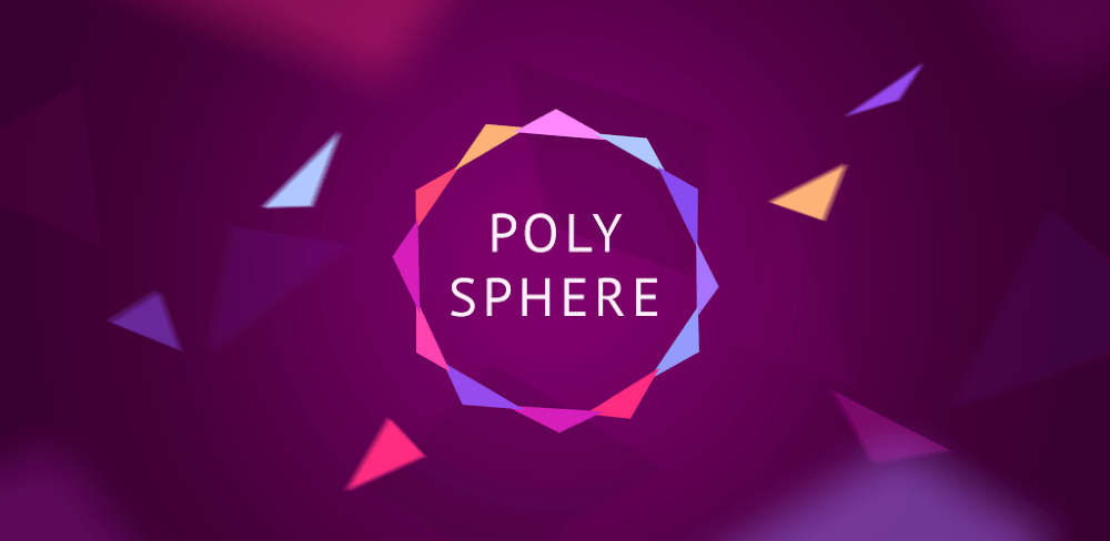 Polysphere Mod 1.9 APK feature
