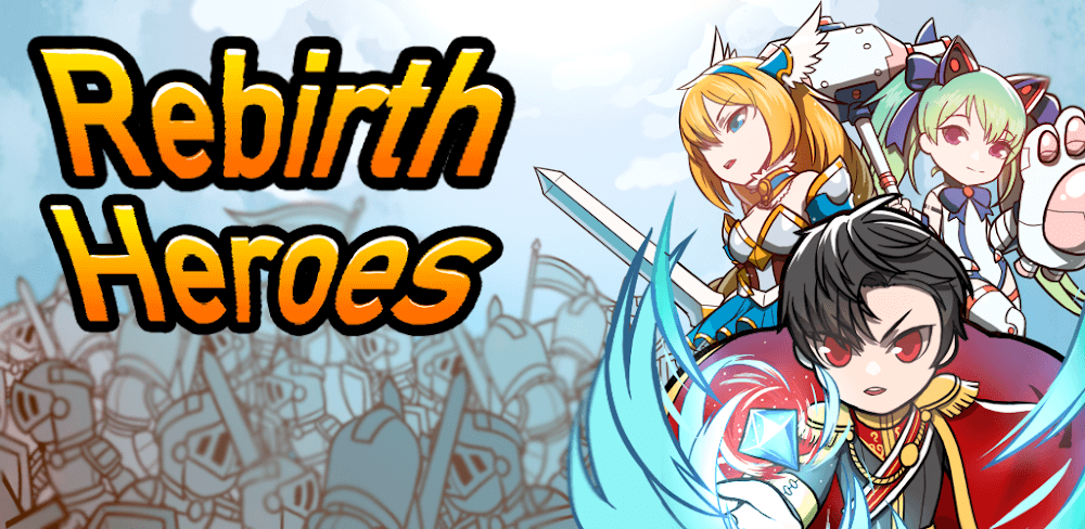 Rebirth Heroes Mod 0.0.31 APK feature