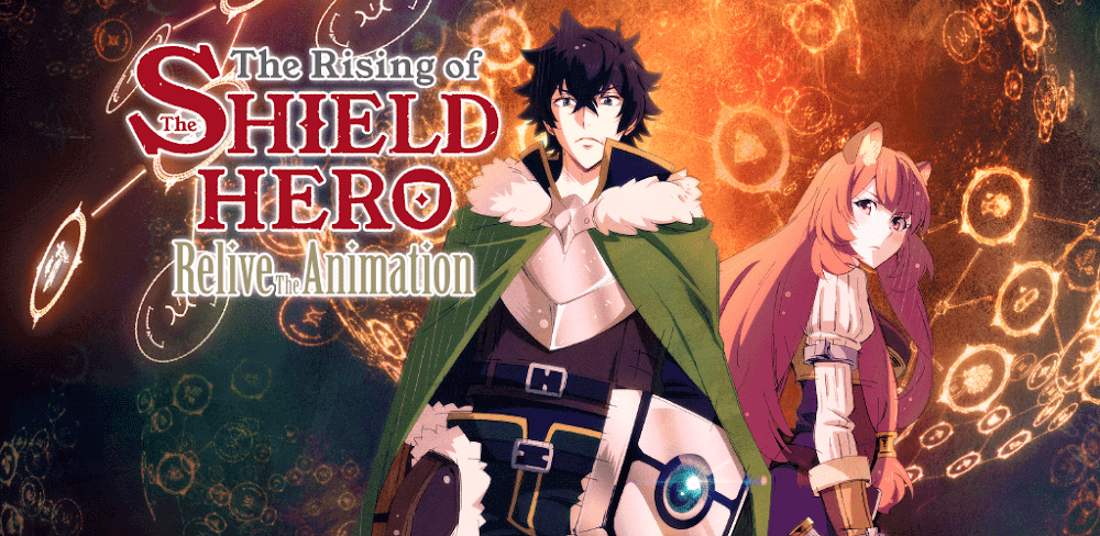 The Rising of the Shield Hero Relive The Animation 1.0.0 APK feature