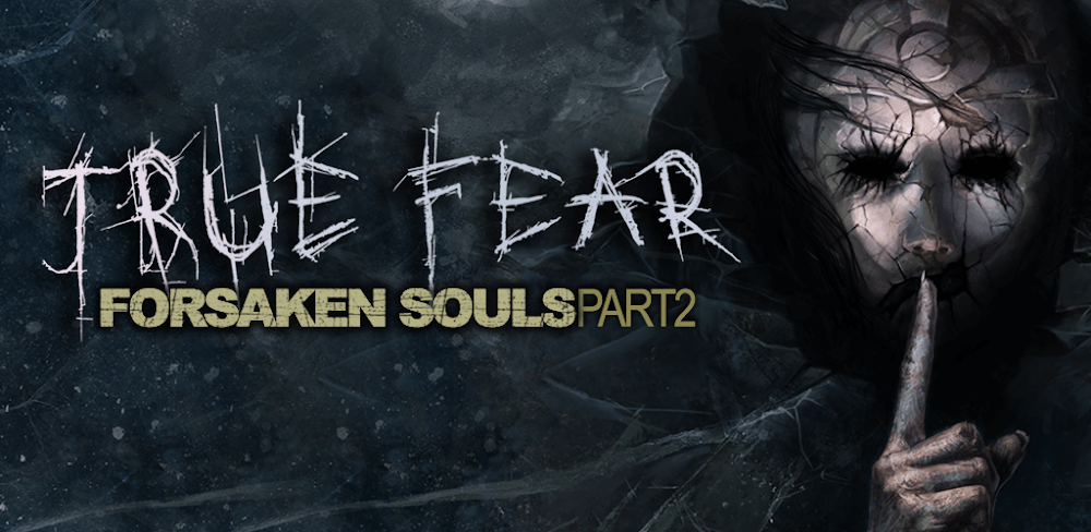 True Fear: Forsaken Souls 2 Mod 2.3.19 APK for Android Screenshot 1